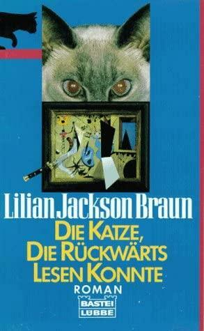 Die Katze, die rückwärts lesen konnte by Lilian Jackson Braun