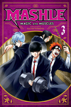 Mashle: Magic and Muscles, Vol. 3 by Hajime Kōmoto