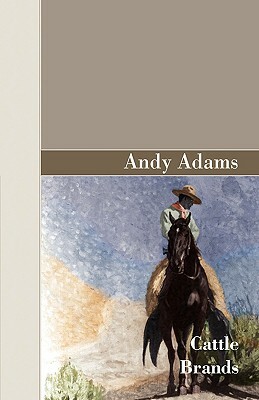 Cattle Brands by Andy Adams