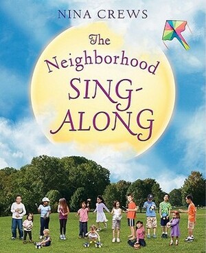 The Neighborhood Sing-Along by Nina Crews