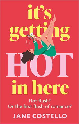 It's Getting Hot in Here by Jane Costello