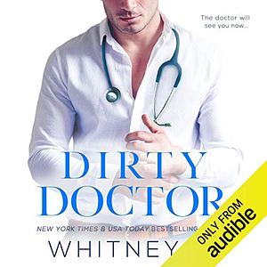 Dirty Doctor by Whitney G.