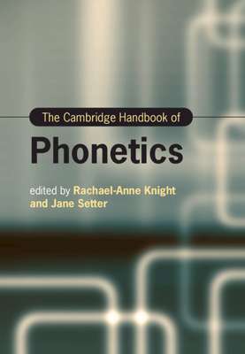 The Cambridge Handbook of Phonetics by 