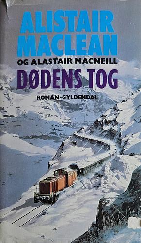 Dødens tog by Alistair MacLean, Alastair MacNeill