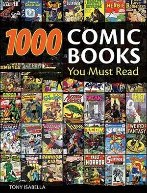 1,000 Comic Books You Must Read by Tony Isabella