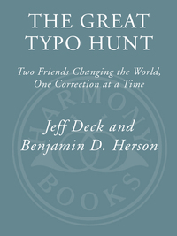 The Great Typo Hunt: Two Friends Changing the World, One Correction at a Time by Benjamin D. Herson, Jeff Deck
