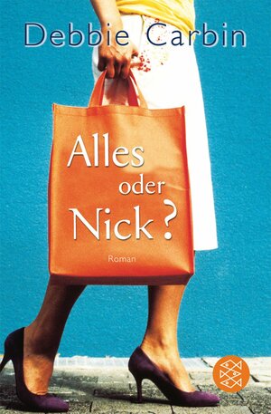 Alles Oder Nick?: Roman by Debbie Carbin