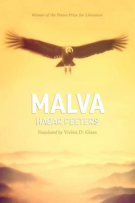 Malva: The Unknown Story of Pablo Neruda's Only Child, Told from the Afterlife by Vivien D. Glass, Hagar Peeters