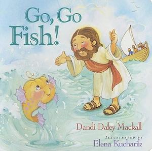 Go, Go Fish! by Dandi Daley Mackall