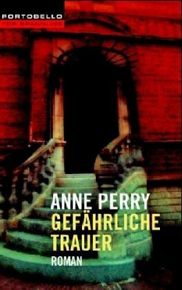 Gefährliche Trauer by Anne Perry