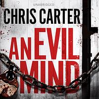 An Evil Mind by Chris Carter