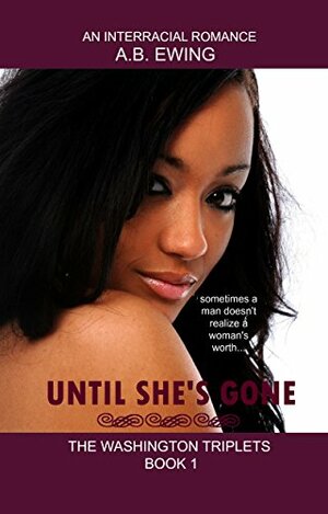 Until She's Gone by A.B. Ewing