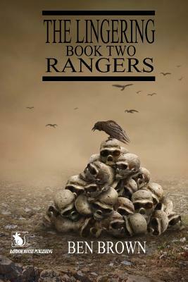 The Lingering Book Two: Rangers by Ben Brown