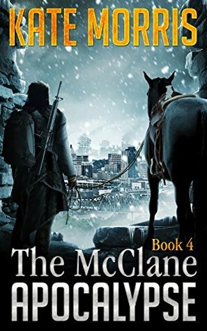 The McClane Apocalypse: Book 4 by Kate Morris