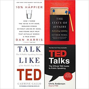 State Of Affairs, 10% Happier, Talk Like TED, TED Talks 4 Books Collection Set by Esther Perel, Chris Anderson, Carmine Gallo, Dan Harris