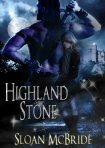 Highland Stone by Sloan McBride