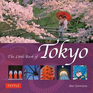 The Little Book of Tokyo by Ben Simmons