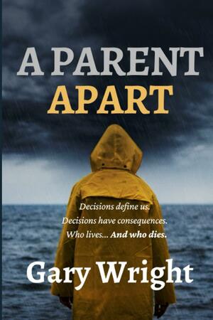 A Parent Apart by Gary Wright