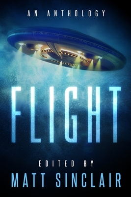 Flight: A science fiction anthology by 