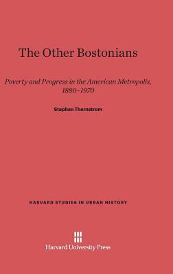 The Other Bostonians by Stephan Thernstrom