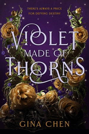 Violet Made of Thorns by Gina Chen