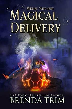 Magical Delivery: Paranormal Women's Fiction by Brenda Trim, Chris Cain