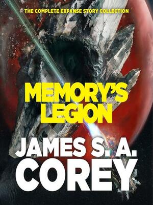 Memory's Legion by James S.A. Corey