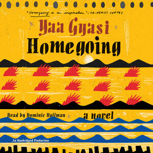 Homegoing by Yaa Gyasi