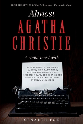 Almost Agatha Christie by Cenarth Fox