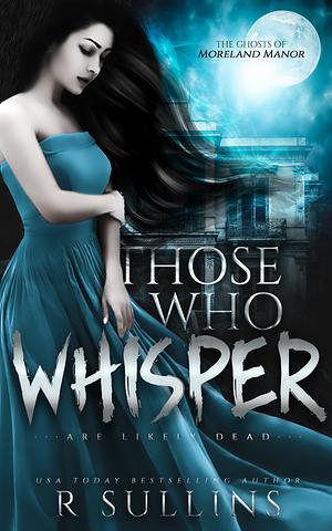 Those Who Whisper by R. Sullins