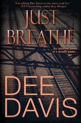 Just Breathe by Dee Davis