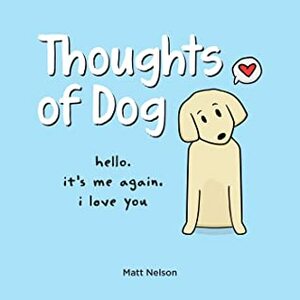 Thoughts of Dog by Matt Nelson