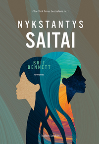 Nykstantys saitai by Brit Bennett