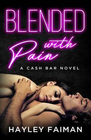 Blended with Pain by Hayley Faiman