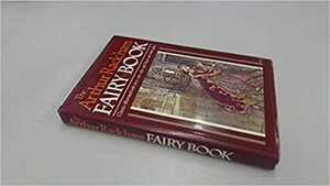 Arthur Rackham Fairy Book by Arthur Rackham
