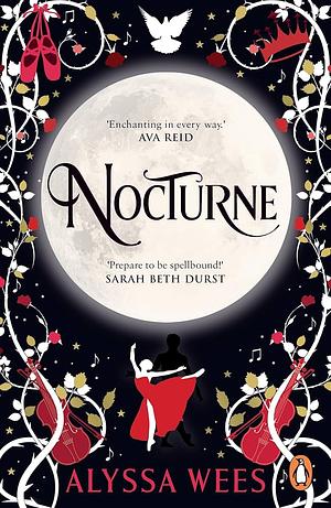 Nocturne: A fantasy romance fairy tale retelling of Beauty and the Beast and Phantom of the Opera by Alyssa Wees