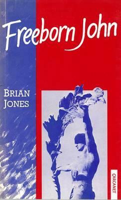 Freeborn John by Brian Jones