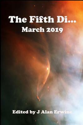 The Fifth Di... March 2019 by J. Alan Erwine