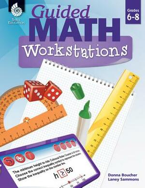 Guided Math Workstations Grades 6-8 by Laney Sammons, Donna Boucher