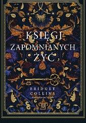 Księgi zapomnianych żyć by Bridget Collins