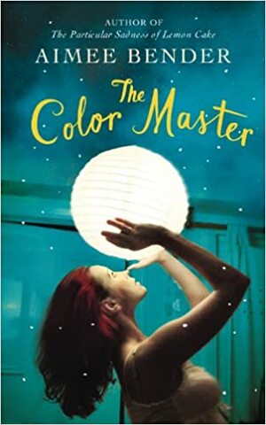 The Color Master by Aimee Bender
