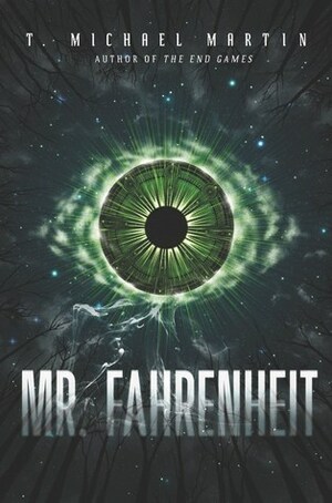 Mr. Fahrenheit by T. Michael Martin