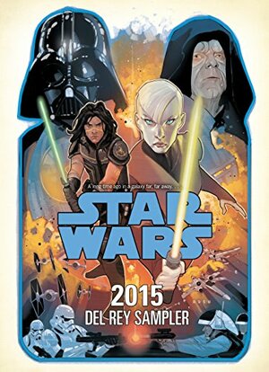 Star Wars 2015 Sampler by John Jackson Miller, Kevin Hearne, James Luceno, Christie Golden, Paul S. Kemp