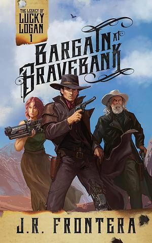 Bargain at Bravebank by J.R. Frontera