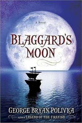 Blaggard's Moon by George Bryan Polivka