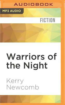 Warriors of the Night by Kerry Newcomb