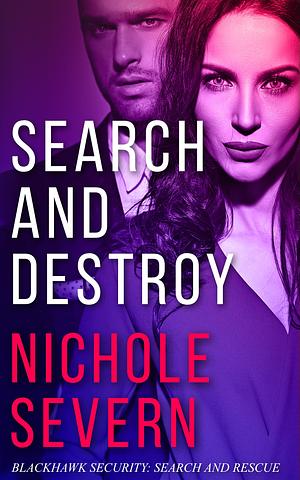 Search and Destroy by Nichole Severn, Nichole Severn