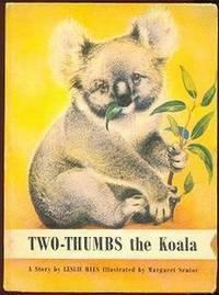 Two Thumbs: The Story Of A Koala by Leslie Rees