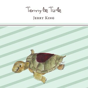 Tommy the Turtle by Jerry King