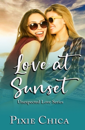 Love at Sunset: A FF Vacation Romance by Elizabeth Neal, Pixie Chica